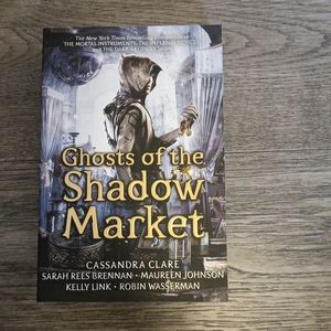 Ghosts of the Shadow Market by Cassandra Clare book